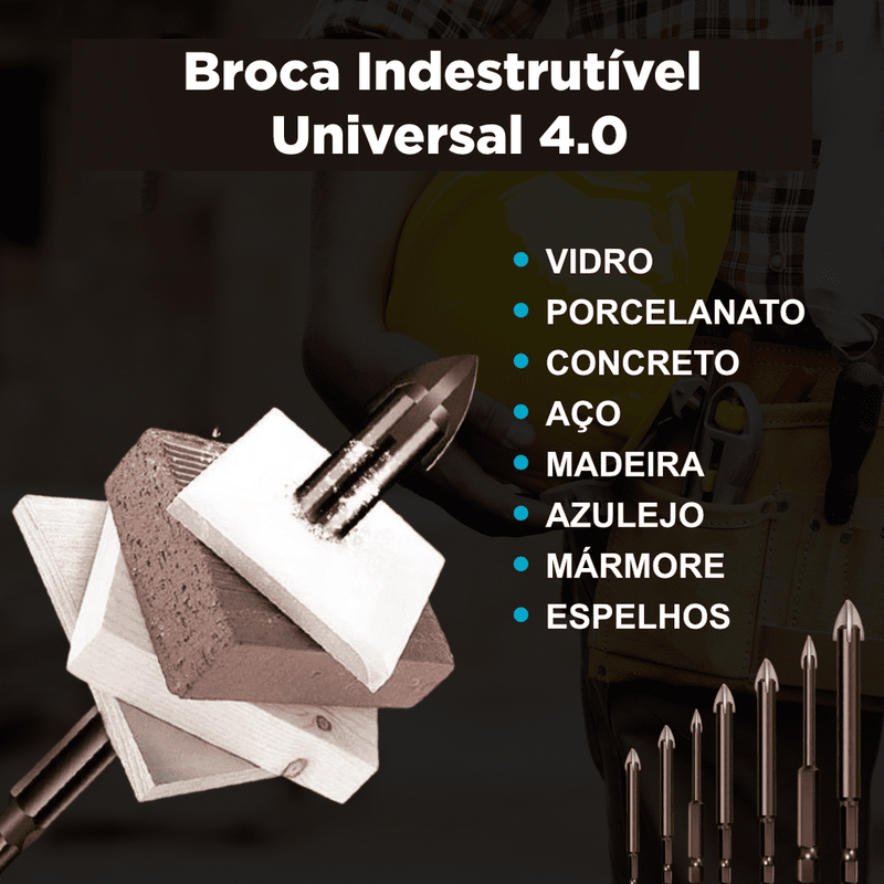 Broca Indestrutível Universal 4.0 | Univers Tech